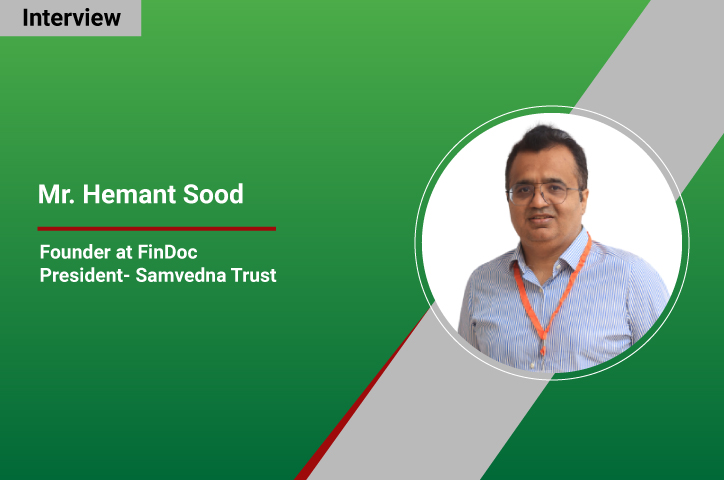 “Every life you touch, every person you help, and every positive change you make is a reason to celebrate” Mr.Hemant Sood, Founder at FinDoc and President of Samvedna Trust